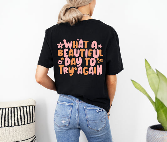 What a Beautiful Day to Try Again TShirt | Beautiful Day Tees | Motivational Crewneck T-shirts