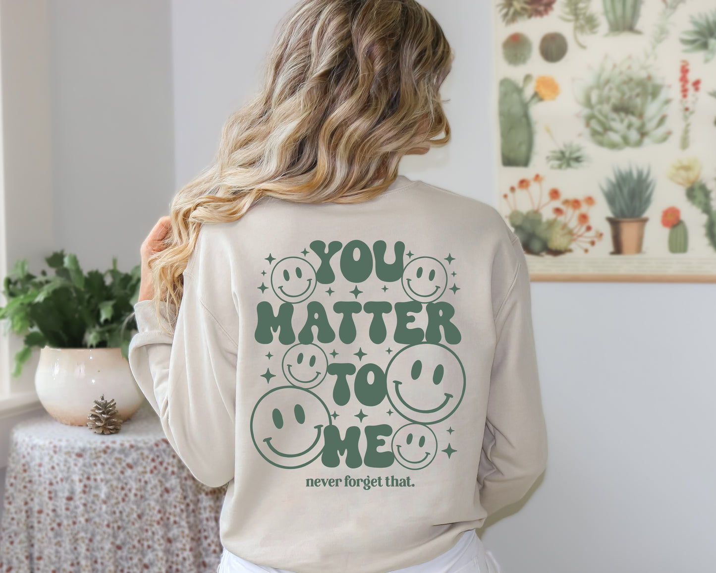 You Matter To Me Sweatshirt | Mental Health Clothing | Smiley Groovy Mental Health