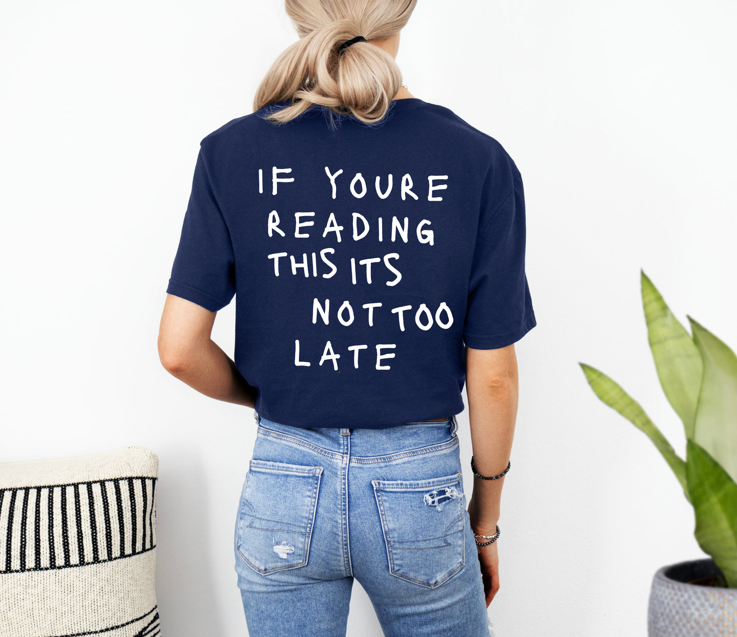 If You're Reading This, It's Not Too Late Tees | Suicide Awareness Month T-shirts | This is a Sign Tees