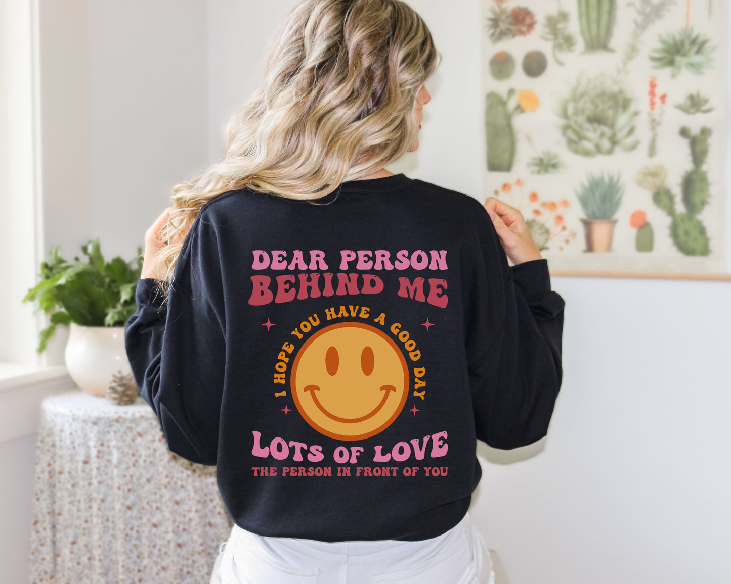 Dear Person Behind Me Sweaters Smiley Face | Mental Health Awareness Sweater | Happiness Tees