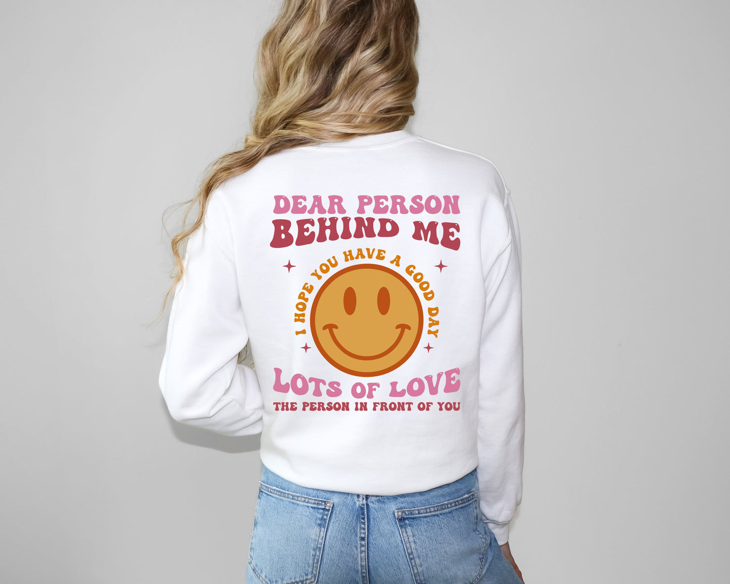 Dear Person Behind Me Sweaters Smiley Face | Mental Health Awareness Sweater | Happiness Tees