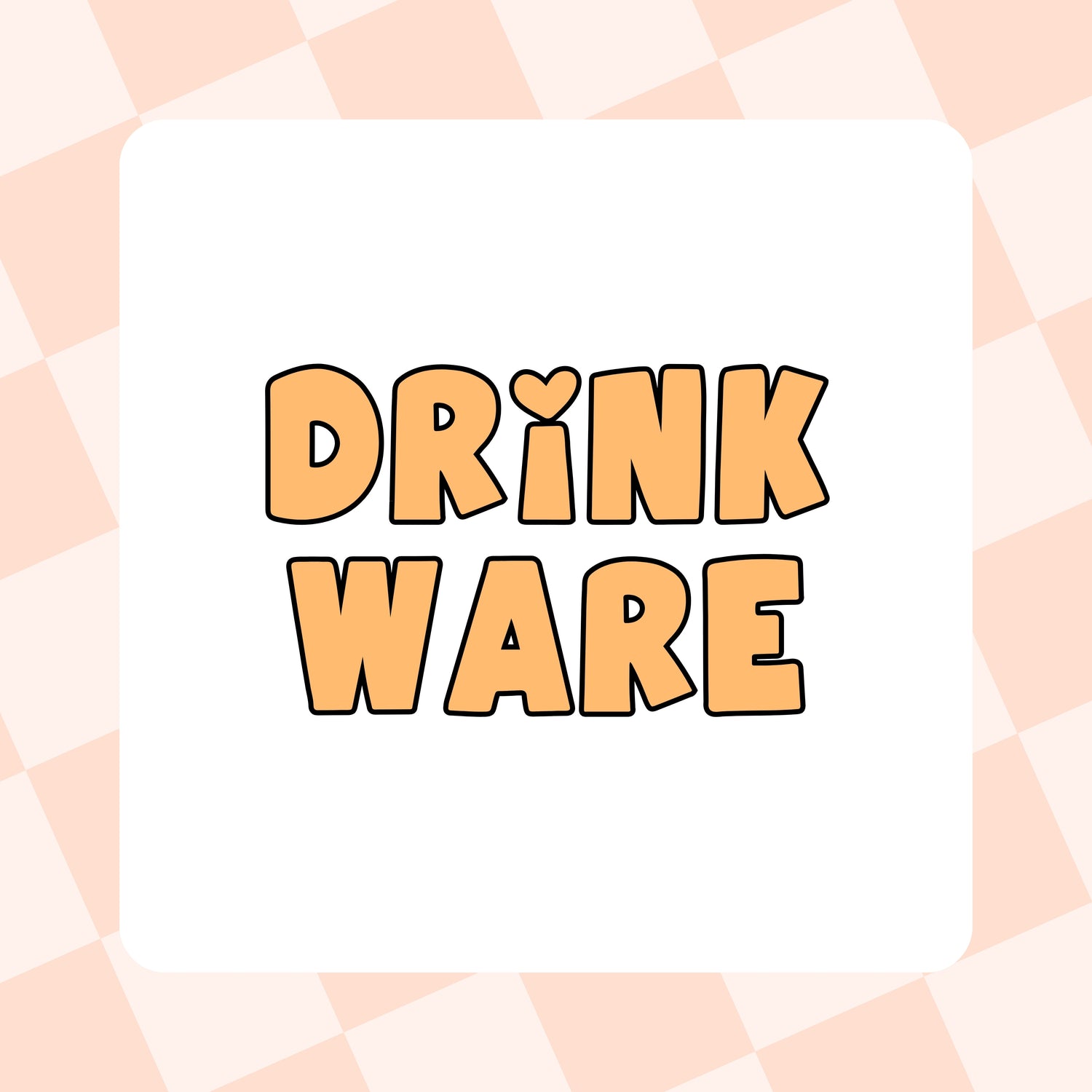 DRINKWARE