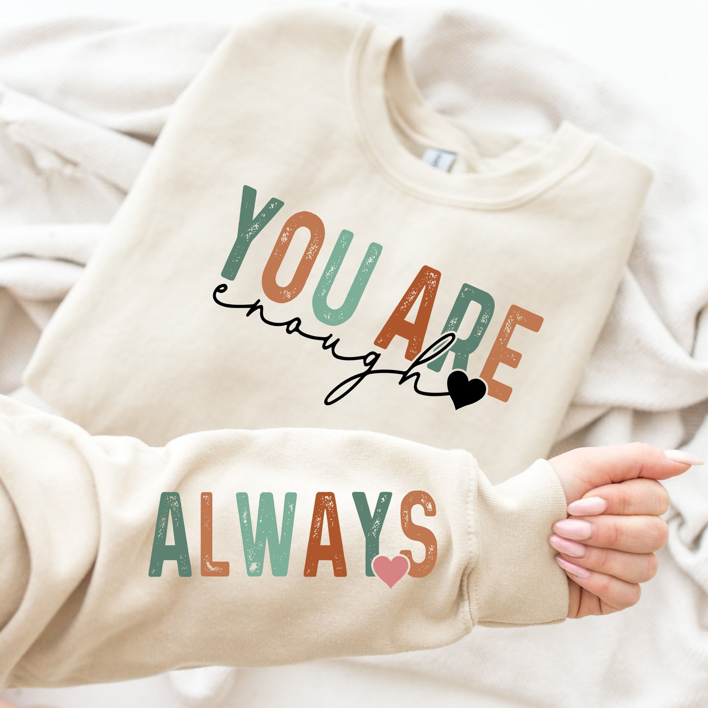 You Are Enough - Always Sweatshirt | Suicide Awareness Month Sweater | Mental Health Clothing