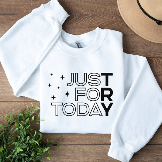 Just for Today, Try Sweater | Suicide Awareness Month Crewshirt  | Mental Health Awareness Shirts