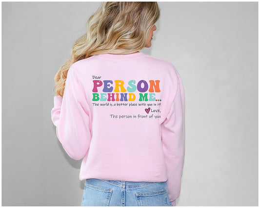 Dear Person Behind Me Crewneck Sweatshirt| Dear Person Motivational Sweaters | Mental Health Awareness