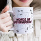 Words of Affirmation 15oz Coffee Mug | Cute Coffee Mugs | Words of Affirmation